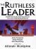 The Ruthless Leader: Disiplin dan Keteguhan dalam Kepemimpinan